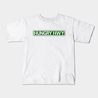 Hungry Hwy Street Sign Kids T-Shirt